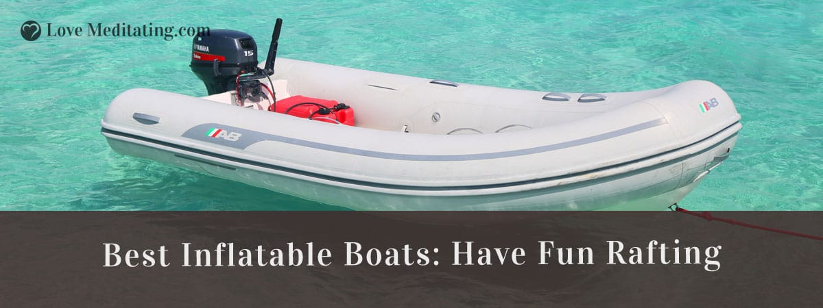 Best Inflatable Boats Reviews